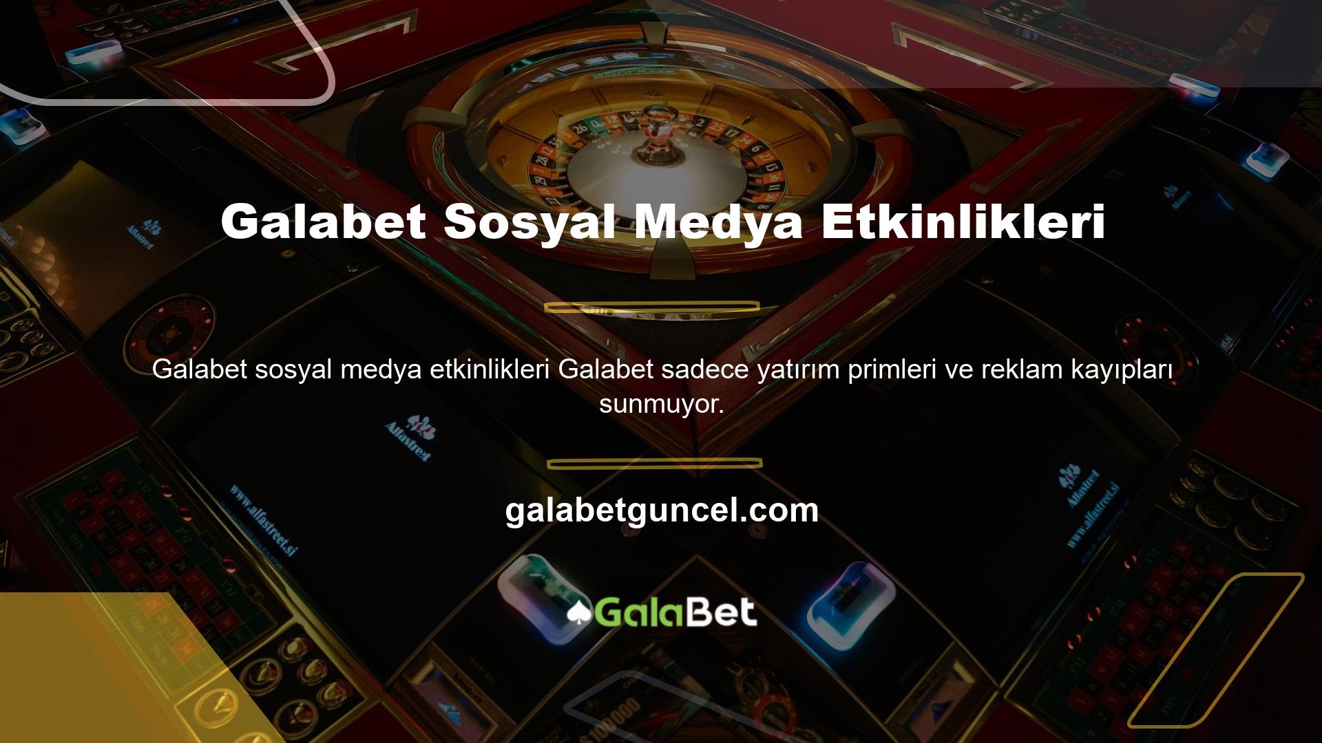 Birçok sosyal medya etkinliğine ev sahipliği yapan Galabet resmi hesabını takip ederek ödüller kazanın