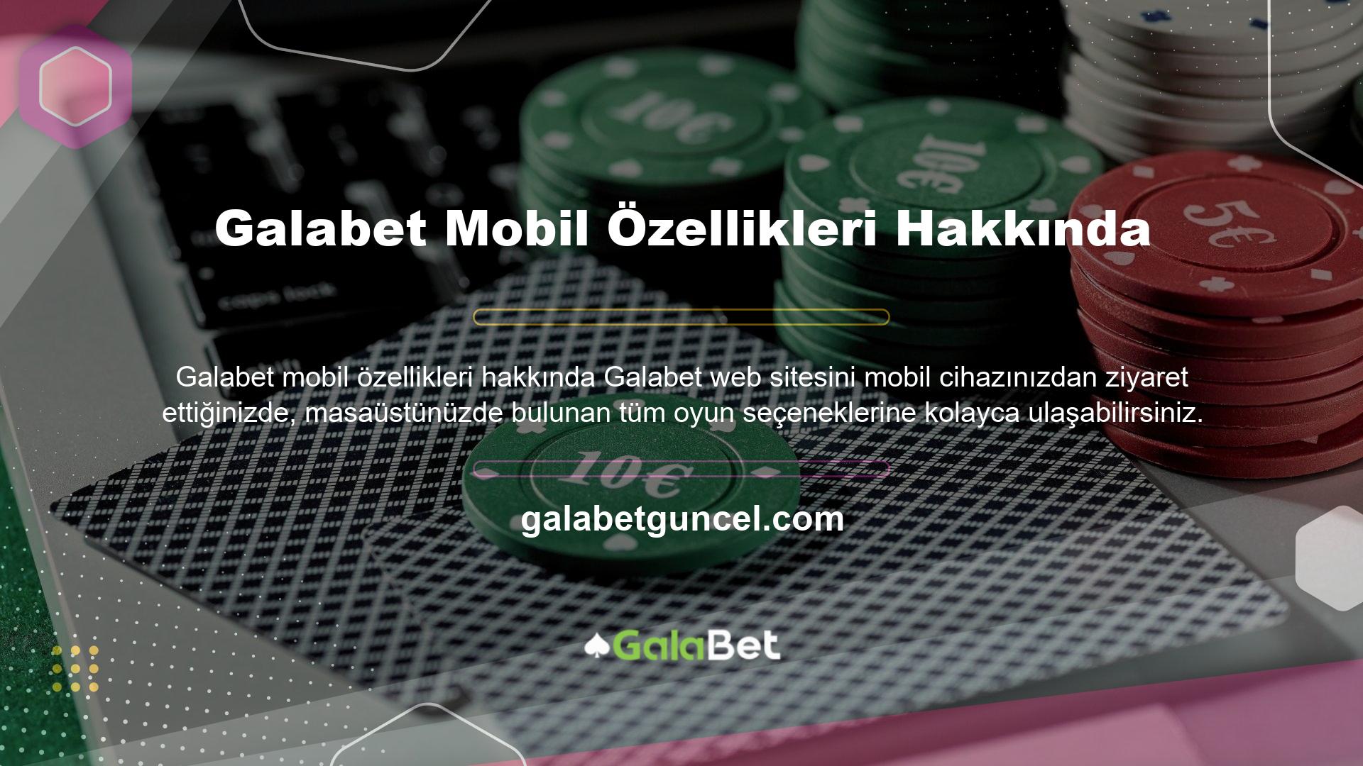Abonelik programı, Galabet mobil yetenekleri sayesinde mobil versiyonla aynı oyun deneyimini sunar